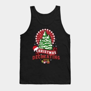 Christmas Decorating Squad Family Xmas  Holiday Festivity Tank Top